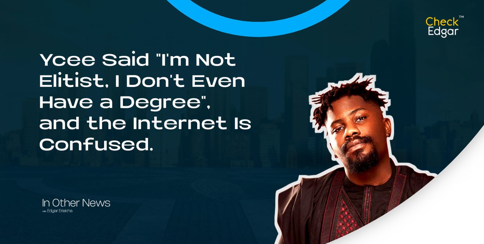 Cover image for “Ycee Said "I'm Not Elitist, I Don't Even Have a Degree", and the Internet Is Confused”