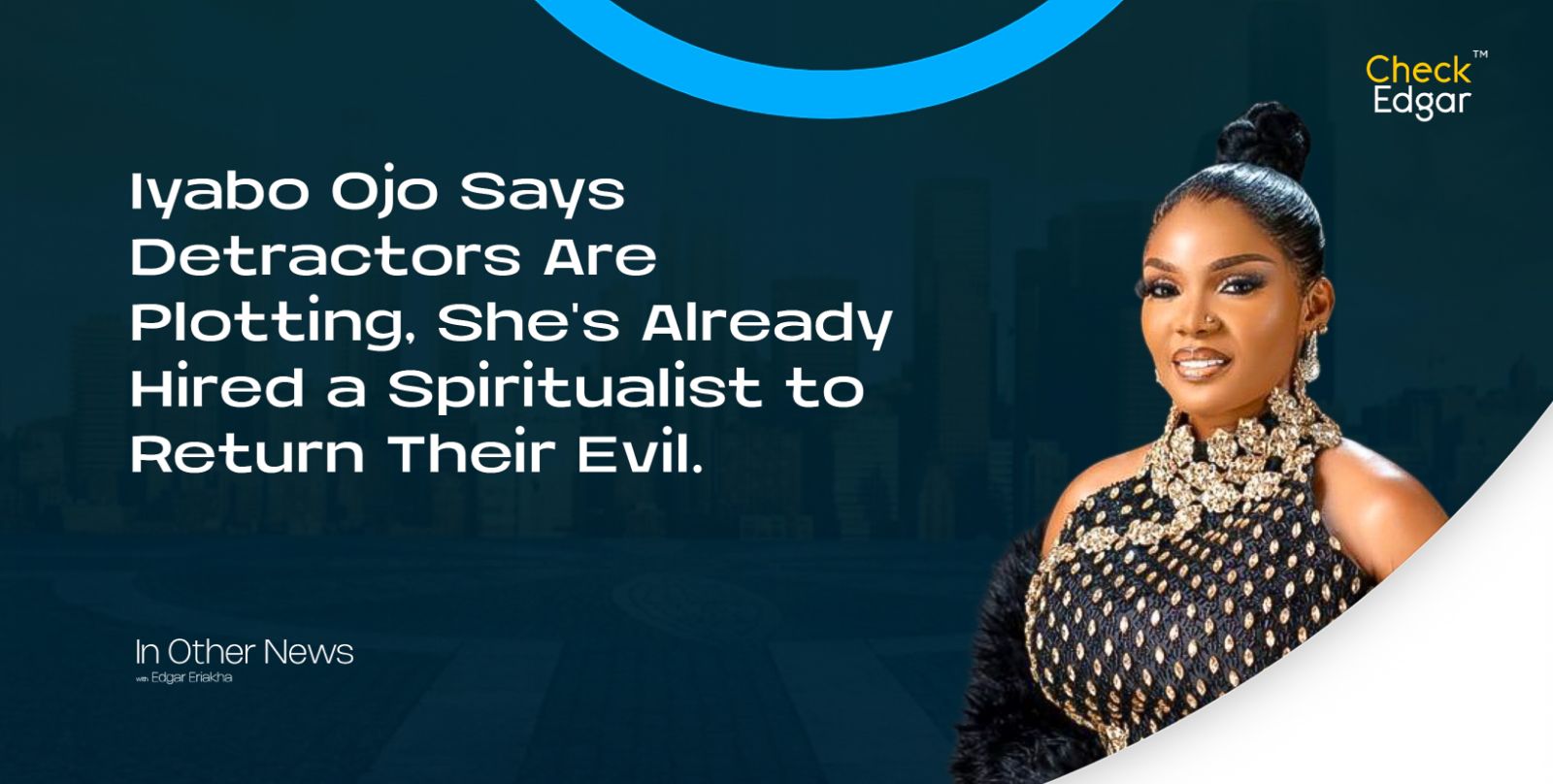 Cover image for “Iyabo Ojo Says Detractors Are Plotting, She's Already Hired a Spiritualist to Return Their Evil.”