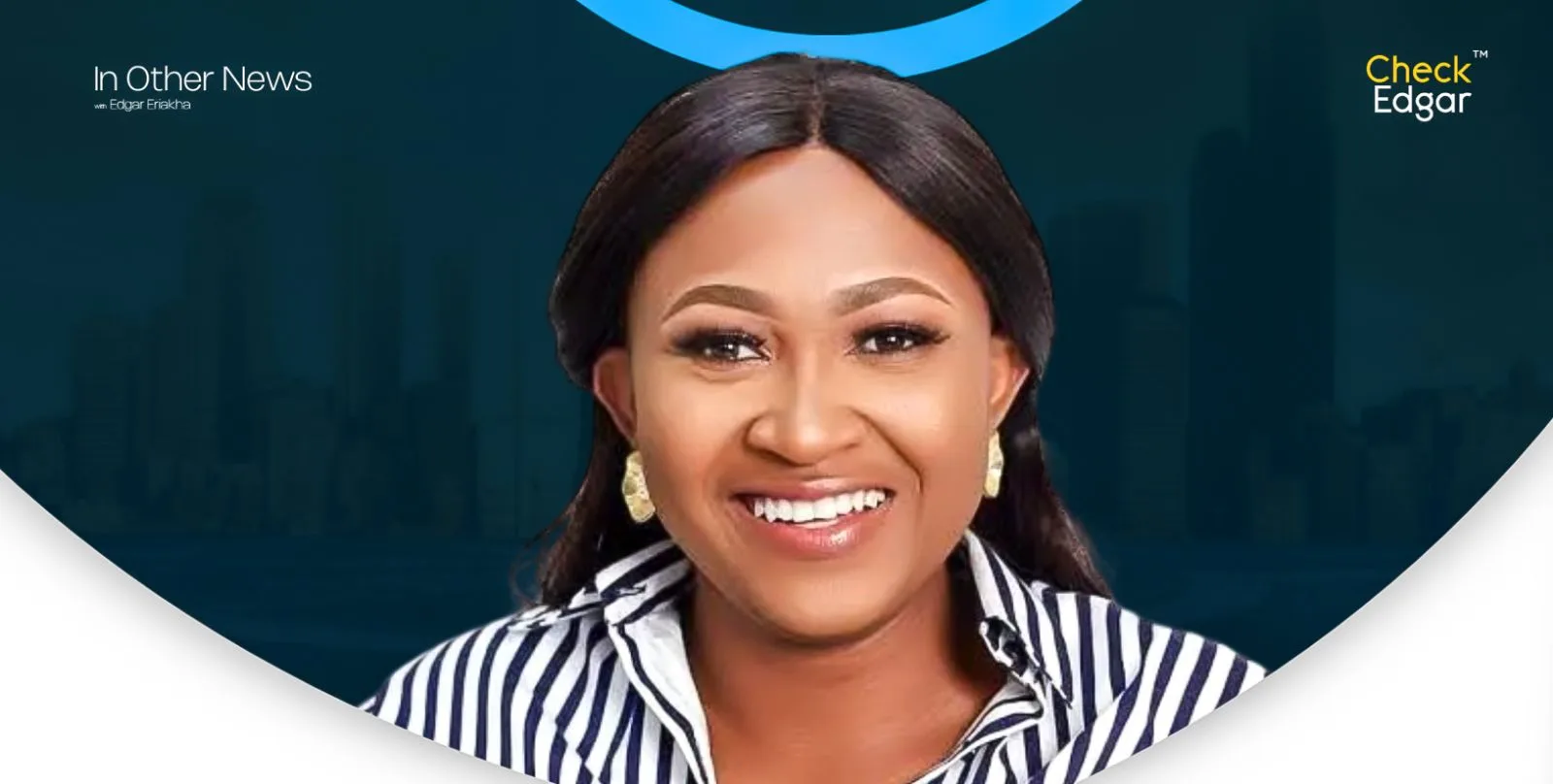 Mary Njoku smiling brightly, wearing a striped shirt and gold earrings.