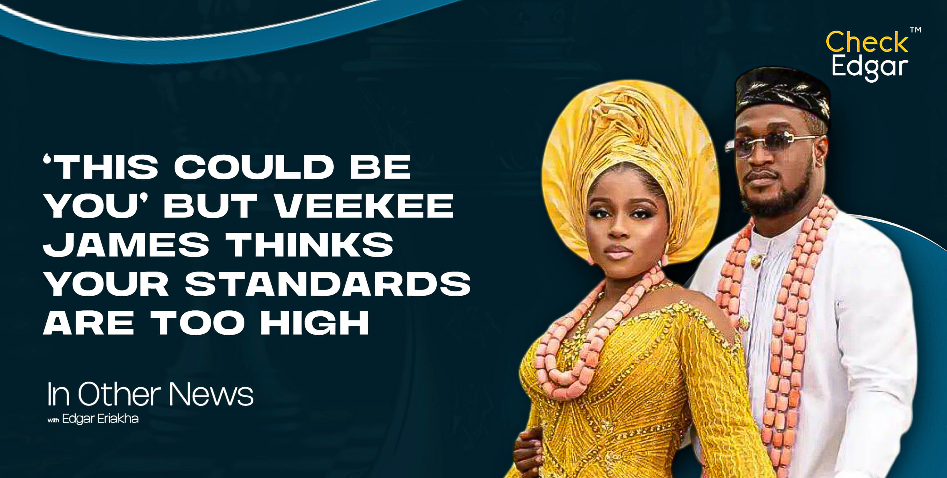 Cover image for “THIS COULD BE YOU’ BUT VEEKEE JAMES THINKS YOUR STANDARDS ARE TOO HIGH”